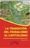 La Transición del Feudalismo al Capitalismo (RESÚMENES UNIVERSITARIOS) (eBook, ePUB)