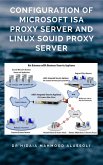 Configuration of Microsoft ISA Proxy Server and Linux Squid Proxy Server (eBook, ePUB)