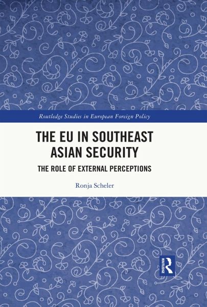 The EU in Southeast Asian Security (eBook, ePUB) The EU in Southeast Asian Security (eBook, ePUB)