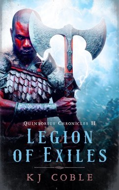 Legion of Exiles (The Quintorius Chronicles, #2) (eBook, ePUB) - Coble, K. J.