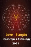 Scorpio Love Horoscope & Astrology 2021 (Cupid's Plans for You, #8) (eBook, ePUB)