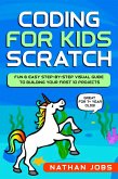 Coding for Kids: Scratch: Fun & Easy Step-by-Step Visual Guide to Building Your First 10 Projects (Great for 7+ year olds!) (eBook, ePUB)