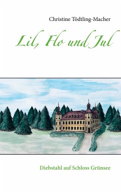 Lil, Flo und Jul (eBook, ePUB) - Tödtling-Macher, Christine