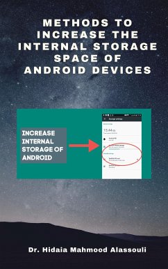 Methods to Increase the Internal Storage Space of Android Devices (eBook, ePUB) - Hidaia Mamood Alassouli, Dr.