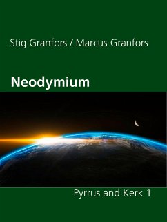 Neodymium Pyrrus and Kerk 1 (eBook, ePUB)