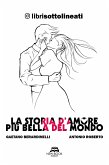 La storia d'amore più bella del mondo (eBook, ePUB)