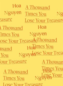 A Thousand Times You Lose Your Treasure (eBook, ePUB) - Nguyen, Hoa; Nguyen, Hoa