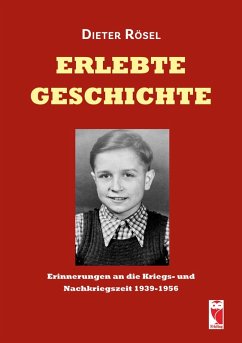 Erlebte Geschichte (eBook, ePUB) - Rösel, Dieter