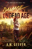 Damage in an Undead Age (The Undead Age, #2) (eBook, ePUB)