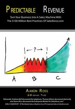 Cover Predictable Revenue: Turn Your Business Into a Sales Machine with the $100 Million Best Practices of Salesforce.com (eBook, ePUB)