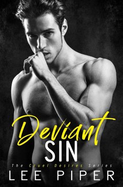 Deviant Sin (Cruel Desires, #1) (eBook, ePUB) - Piper, Lee