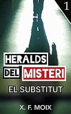 Heralds del misteri. El substitut (eBook, ePUB) Heralds del misteri. El substitut (eBook, ePUB)