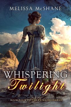 Whispering Twilight (The Extraordinaries, #4) (eBook, ePUB) - McShane, Melissa