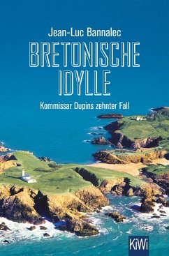 Bretonische Idylle / Kommissar Dupin Bd.10 (eBook, ePUB) - Bannalec, Jean-Luc