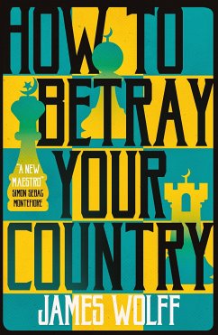 How to Betray Your Country (eBook, ePUB) - Wolff, James