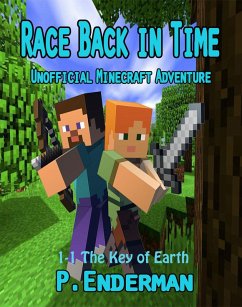 Race Back in Time - The Key of Earth 1 - (Alex's Race Back in Time, #1) (eBook, ePUB) - Enderman, P.