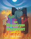 The Halloween Warriors: Parts 6, 7 & 8 (eBook, ePUB) The Halloween Warriors: Parts 6, 7 & 8 (eBook, ePUB)