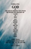 Embracing God in the Right Perspective with the Right Foundation of Faith in Him (eBook, ePUB)