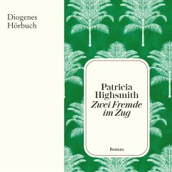 Zwei Fremde im Zug (MP3-Download) - Highsmith, Patricia