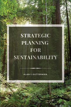 Strategic Planning for Sustainability (eBook, ePUB) - Gutterman, Alan S.
