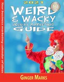 2021 Weird & Wacky Holiday Marketing Guide (eBook, ePUB)