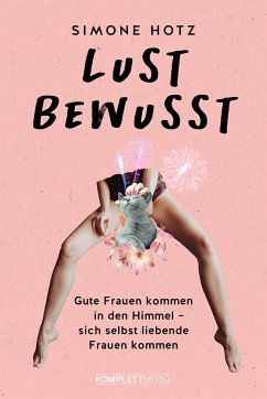 Lustbewusst (eBook, ePUB) - Hotz, Simone