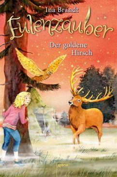 Der goldene Hirsch / Eulenzauber Bd.14 (eBook, ePUB) - Brandt, Ina