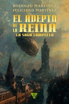 El adepto de la Reina. La saga completa (eBook, ePUB) - Martínez, Rodolfo; Martínez, Felicidad