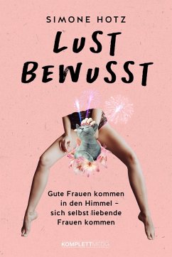 Lustbewusst (eBook, PDF) - Hotz, Simone