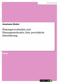 Planungsverständnis und Planungsmethoden. Eine persönliche Einschätzung (eBook, PDF) - Nickel, Anastasia