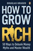 How to Grow Rich (eBook, ePUB)