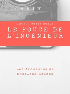 Le Pouce de l'Ingénieur (eBook, ePUB) - Doyle, Arthur Conan