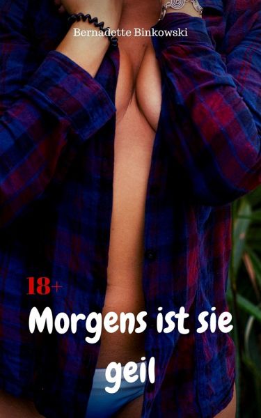 Morgens ist sie geil (eBook, ePUB)