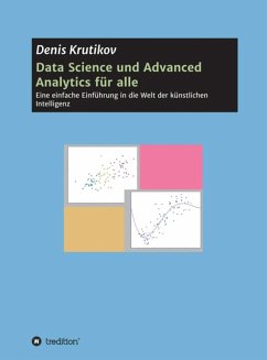 Data Science und Advanced Analytics für alle (eBook, ePUB) - Krutikov, Denis