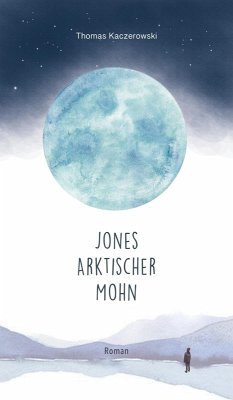 Jones Arktischer Mohn (eBook, ePUB) - Kaczerowski, Thomas