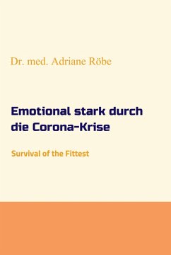 Emotional stark durch die Corona-Krise (eBook, ePUB) - Röbe, Adriane