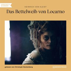 Das Bettelweib von Locarno (MP3-Download) - Kleist, Heinrich von