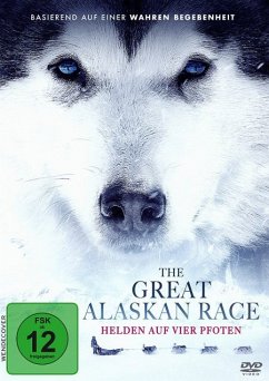 The Great Alaskan Race - Helden auf vier Pfoten - Presley,Brian/Williams,Treat/Leland,Brad