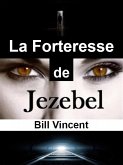 La Forteresse de Jézabel (BIBLIOGRAPHIE & AUTOBIOGRAPHIE/ RELIGIEUX) (eBook, ePUB)