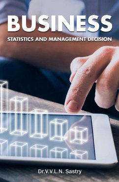 Business Statistics and Management Decision (eBook, ePUB) - Sastry, V. V. L. N.