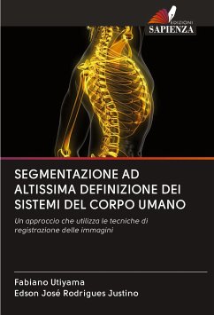 SEGMENTAZIONE AD ALTISSIMA DEFINIZIONE DEI SISTEMI DEL CORPO UMANO - Utiyama, Fabiano;Justino, Edson José Rodrigues