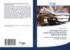 IMPLEMENTASI DAN KONSTRUKSI HUKUM IDEAL ARBITRASE ONLINE IMPLEMENTASI DAN KONSTRUKSI HUKUM IDEAL ARBITRASE ONLINE