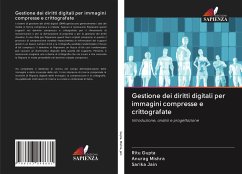 Gestione dei diritti digitali per immagini compresse e crittografate - Gupta, Ritu;Mishra, Anurag;Jain, Sarika