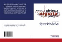 Chinua Achebe: The True Nigerian Patriot Novelist