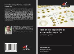 Tecniche sonografiche di successo in cinque fasi - Bacha, Raham;Gilani, Syed Amir;Manzoor, Iqra