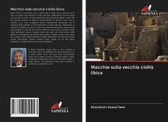 Macchie sulla vecchia civiltà libica - Swei, Abdullaziz Saeed