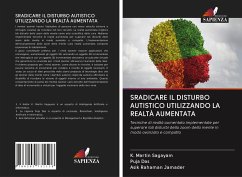 SRADICARE IL DISTURBO AUTISTICO UTILIZZANDO LA REALTÀ AUMENTATA - Sagayam, K. Martin;Das, Puja;Jamader, Asik Rahaman