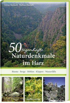 50 sagenhafte Naturdenkmale im Harz - Seyfarth, Göran