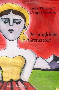 Der ungleiche Grenzstreit 1918-1920 - Pleterski, Janko;Druskovic, Drago