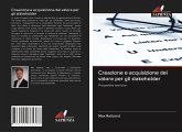 Creazione e acquisizione del valore per gli stakeholder